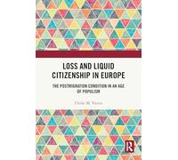 Loss and Liquid Citizenship in Europe: The Postmigration Condition in an Age of Populism