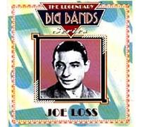 Loss, Joe - The Legendary Big Bands Series