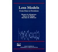 Loss Models: From Data to Decisions (Wiley Series in Probability and Statistics)