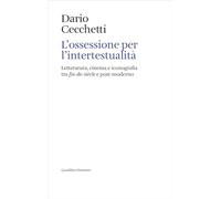 L'ossessione per l’intertestualità. Letteratura, cinema e iconografia tra fin-de-siècle e post-moderno (Elements)