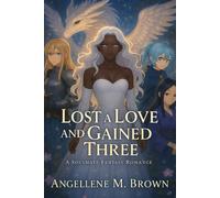 LOST A LOVE AND GAIN THREE: A Soulmate Fantasy Romance