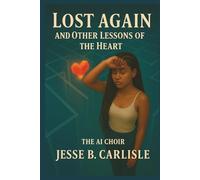 Lost Again: and Other Lessons of the Heart