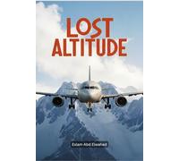 Lost Altitude: 100 True Stories of Planes That Vanished Without a Trace (Disasters & Accidents)