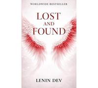 Lost And Found: A Paranormal Romance of Angels, Immortals, Forbidden Love, and Destiny-Where Eternity Is Risked for One Heartbeat of Human Passion