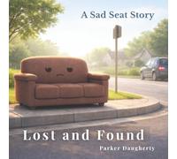 Lost and Found: A Sad Seat Story (Sad Seat Stories)