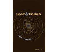 Lost And Found: A Soul's Journey Home