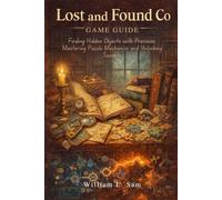 Lost and Found Co Game Guide: The Ultimate Companion for Discovery, Strategy, and Hidden Treasures