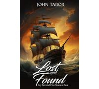 Lost and Found: My Second Five Years at Sea