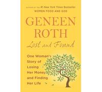 Lost and Found: One Woman's Story of Losing Her Money and Finding Her Life