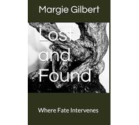 Lost and Found: Where Fate Intervenes ((1) Lost and Found (2) A Beacon in the Darkness (3) Tried and Proven)