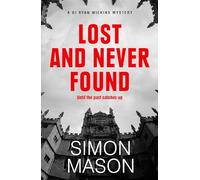 Lost and Never Found: the twisty DI Ryan Wilkins Mystery set in Oxford (DI Ryan Wilkins Mysteries)