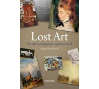 Lost Art: The Art Loss Register Casebook Volume One: 1