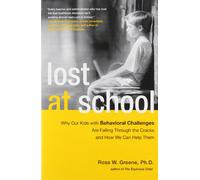 Lost at School: Why Our Kids With Behavioral Challenges Are Falling Through the Cracks and How We Can Help Them