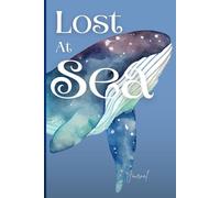 Lost At Sea: A Journal Gift For the Lover of Whales or the Ocean