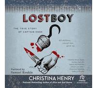 Lost Boy: The True Story of Captain Hook