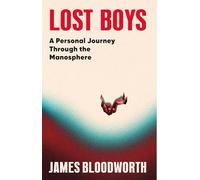 Lost Boys: THE BOOK THAT EXPLAINS THE NETFLIX DRAMA ADOLESCENCE