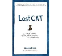 Lost Cat: A True Story of Love, Desperation, and GPS Technology