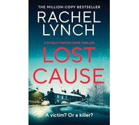 Lost Cause: An addictive and gripping crime thriller (Detective Kelly Porter, 8)