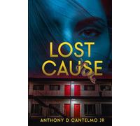 LOST CAUSE (ANTHONY ELMO MYSTERIES)
