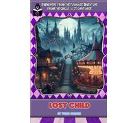 Lost Child: A Whispers from the Funhouse StoryForge Adventure (Circus-13 StoryForge)