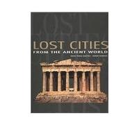 Lost Cities: From the Ancient World (Timeless Treasures) by Maria Teresa Guaitoli (2006-09-01)
