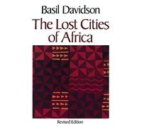 Lost Cities of Africa
