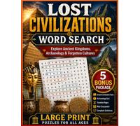 Lost Civilizations Word Search: Explore Ancient Kingdoms, Archaeology & Forgotten Cultures