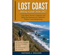 Lost Coast Hiking Guide 2026-2027: Tide Charts, Permits, Campsites, and Multi-Day Itineraries for California's Wildest Coastal Backpacking