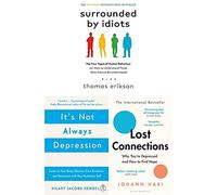 Lost Connections, It's Not Always Depression, Surrounded by Idiots 3 Books Collection Set