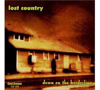 Lost Country - Down On The Borderline