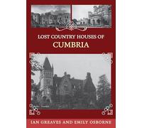 Lost Country Houses of Cumbria