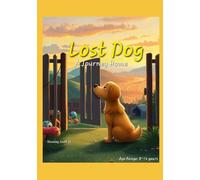 Lost Dog: A Journey Home Age Range: 8-12 years