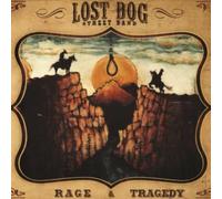 Lost Dog Street Band - Rage and Tragedy