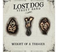 Lost Dog Street Band - Weight of a Trigger [Vinilo]