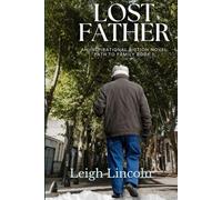 Lost Father: An Inspirational Fiction Novel (Path to Family)