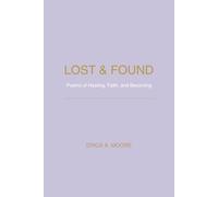 Lost & Found: Poems of Healing, Faith, and Becoming