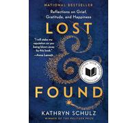 Lost & Found: Reflections on Grief, Gratitude, and Happiness