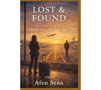 LOST & FOUND: They Walked Away Once, But This Time They Must Choose