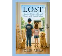 Lost: Guiding Children Through Divorce With Torah Wisdm (Torah Terapia)