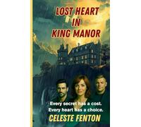 Lost Heart in King Manor