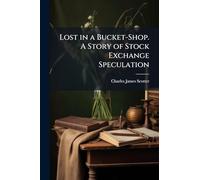 Lost in a Bucket-Shop. A Story of Stock Exchange Speculation