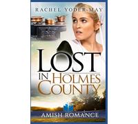 Lost in Holmes County: Amish Romance