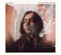 LOST IN KYIV - WE'RE ALL GOING TO BE FINE [Vinilo]