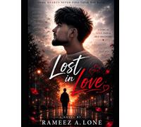 LOST IN LOVE: Lost in Love: An Unfinished Story of Love and Destiny