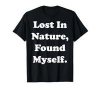 Lost In Nature, Found Myself Camiseta