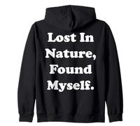 Lost In Nature, Found Myself Sudadera con Capucha