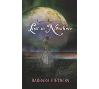 Lost in Nowhere: Legacy in Legend Book Three (Legacy In Legend Series)
