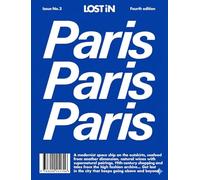 Lost in Paris: 4th Edition (Lost in City Guides)