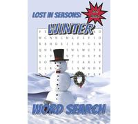 Lost In Seasons Winter Word Search Puzzle Book: Word Search with Easy-to-Read Print About Snowflakes, Cozy Nights, Hot Cocoa, and More | 6x9 in, 150 ... Gift for Holidays, Travel, and Relaxation