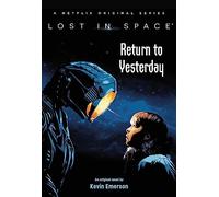 Lost in Space: Return to Yesterday [Idioma Inglés]